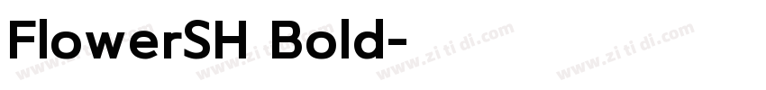 FlowerSH Bold字体转换